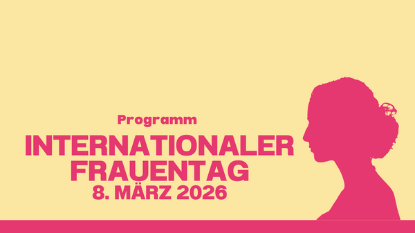 Internationaler Frauentag am 8. März 2026 - zum Programm